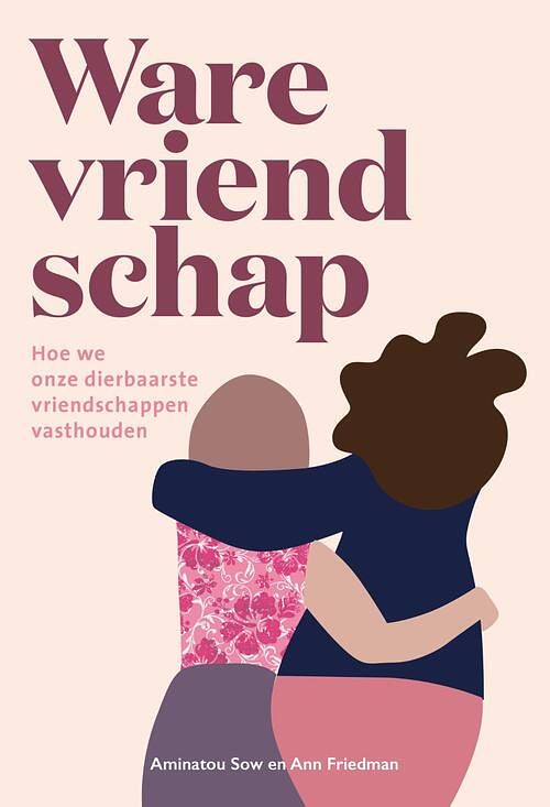 Foto van Ware vriendschap - aminatou sow, ann friedman - ebook (9789021583198)