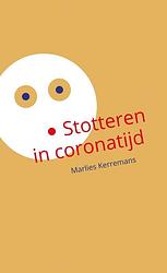 Foto van Stotteren in coronatijd - marlies kerremans - paperback (9789464650716)