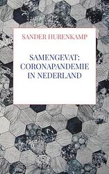 Foto van Samengevat: coronapandemie in nederland - sander hurenkamp - paperback (9789464806113)