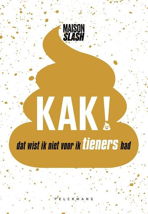 Foto van Kak! dat wist ik niet voor ik tieners had - paperback (9789464018271)