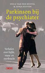 Foto van Parkinson bij de psychiater - odile van den heuvel, sonja rutten - ebook (9789044544671)