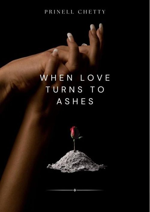 Foto van When love turns to ashes - prinell chetty - ebook