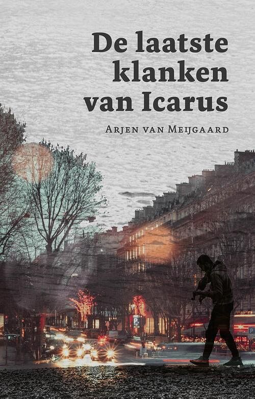 Foto van De laatste klanken van icarus - arjen van meijgaard - ebook (9789493170865)