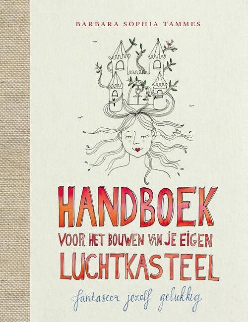 Foto van Handboek voor het bouwen van je eigen luchtkasteel - barbara sophia tammes - ebook (9789021555744)