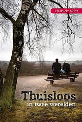 Foto van Thuisloos in twee werelden - huib de vries - ebook (9789087183363)