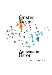 Foto van Onster target - annemarie estor - paperback (9789056554095)