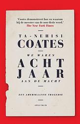 Foto van We waren acht jaar aan de macht - ta-nehisi coates - ebook (9789000360949)