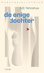 Foto van De enige dochter - abraham yehoshua - paperback (9789028452930)