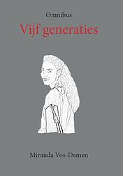 Foto van Vijf generaties - miranda vos-damen - paperback (9789082991543)