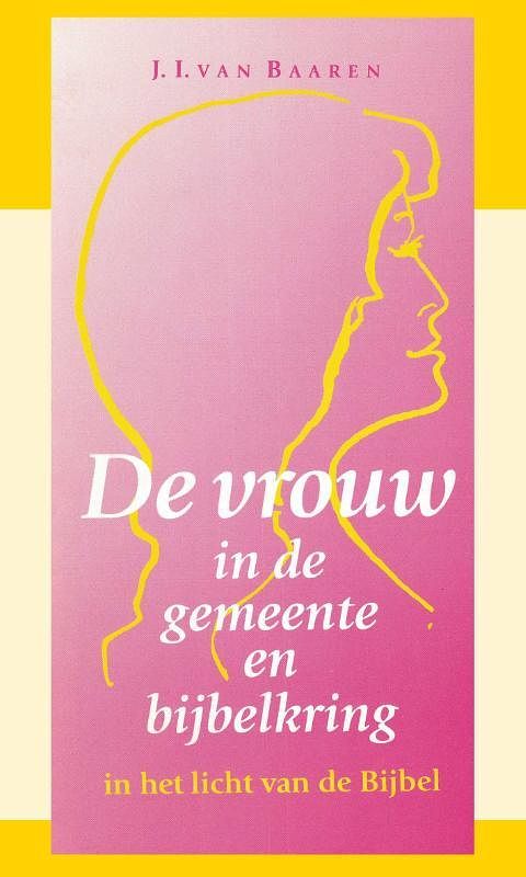 Foto van De vrouw in de gemeente en bijbelkring - j.i. van baaren - paperback (9789066591639)