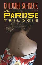 Foto van De parijse trilogie - colombe schneck - paperback (9789025474485)