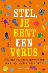 Foto van Stel, je bent een virus - bart braun - paperback (9789085717409)