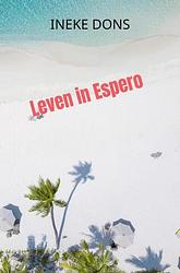 Foto van Leven in espero - ineke dons - paperback (9789403634678)