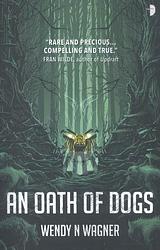 Foto van An oath of dogs - wendy n. wagner - paperback (9780857666666)