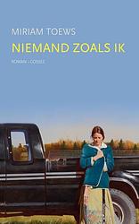 Foto van Niemand zoals ik - miriam toews - ebook (9789464520002)