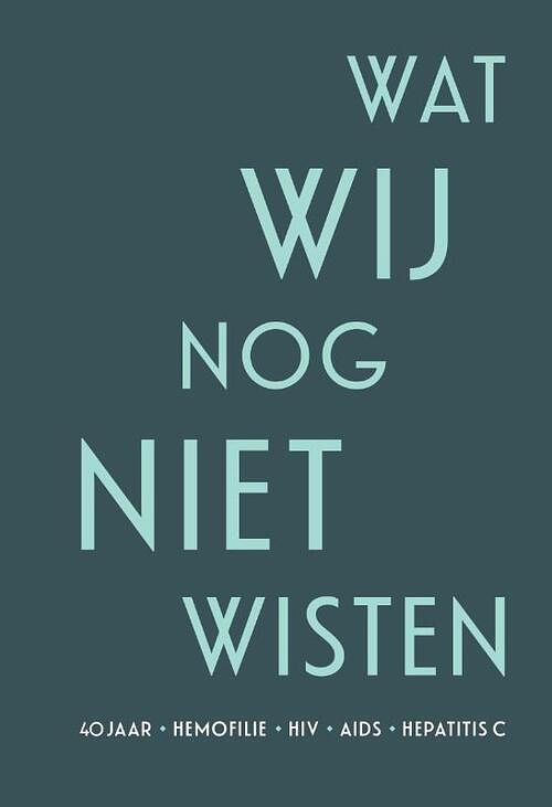 Foto van Wat wij nog niet wisten - annemarie de knecht-van eekelen - hardcover (9789463014298)