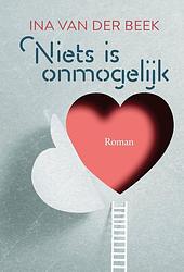 Foto van Niets is onmogelijk - ina van der beek - ebook