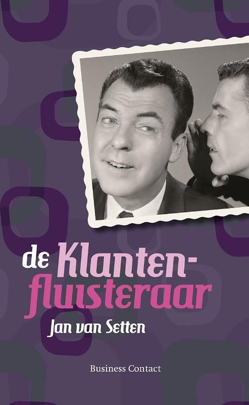 Foto van De klantenfluisteraar - jan van setten - ebook (9789047004547)