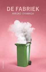 Foto van De fabriek - hiroko oyamada - paperback (9789025474775)