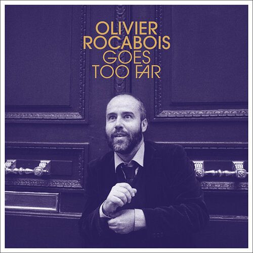 Foto van Olivier rocabois goes too far - cd (3700604732242)