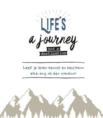 Foto van Life is a journey not a destination - hardcover (9789463545518)