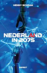 Foto van Nederland in 2075 - henny schram - ebook