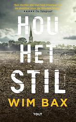 Foto van Hou het stil - wim bax - paperback (9789021467917)