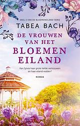 Foto van De vrouwen van het bloemeneiland - tabea bach - ebook