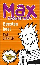 Foto van Max modderman 4 - beestenboel - matt stanton - hardcover (9789402705096)