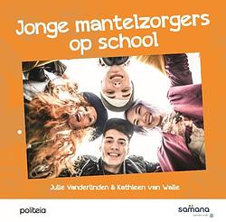 Foto van Jonge mantelzorgers op school - julie vanderlinden, kathleen van walle - paperback (9782509034878)