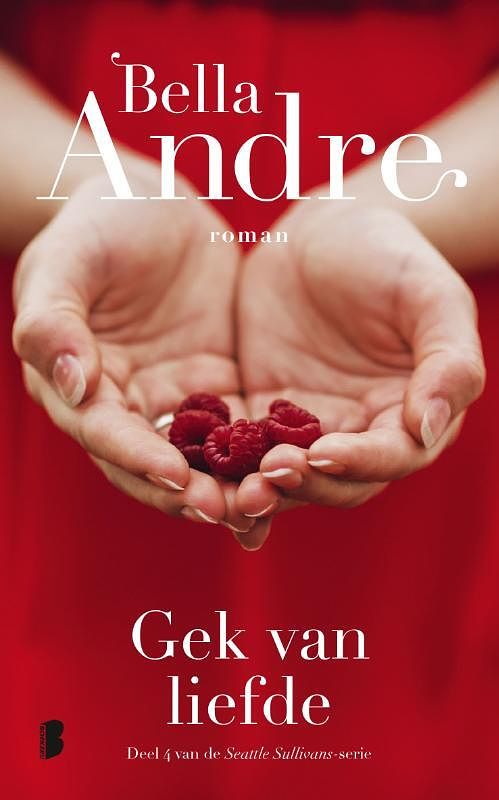 Foto van Gek van liefde - bella andre - paperback (9789059900837)