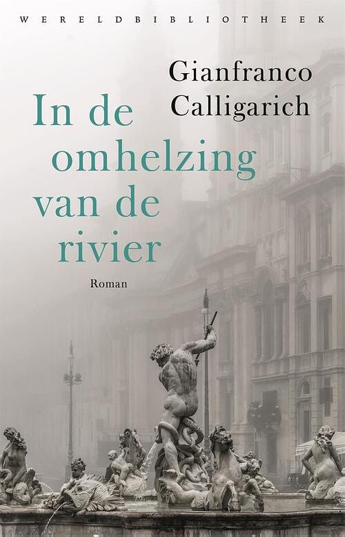 Foto van In de omhelzing van de rivier - gianfranco calligarich - ebook (9789028452435)