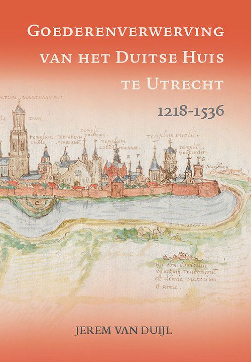 Foto van Goederenverwerving van het duitse huis te utrecht 1218-1536 - jerem van duijl - hardcover (9789464550184)