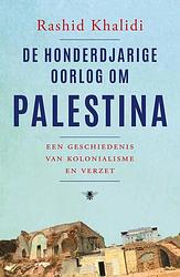 Foto van De honderdjarige oorlog tegen palestina - rashid khalidi - ebook