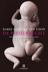 Foto van De passievrucht - karel glastra van loon - ebook (9789025446147)