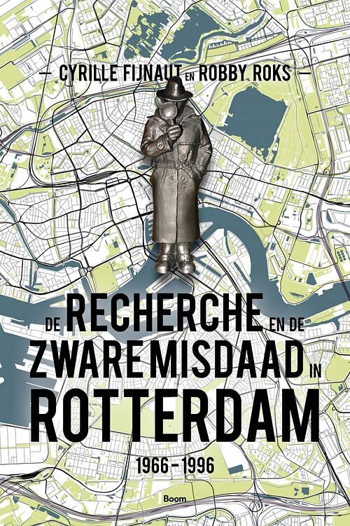 Foto van De recherche en de zware misdaad in rotterdam - ebook (9789024439317)