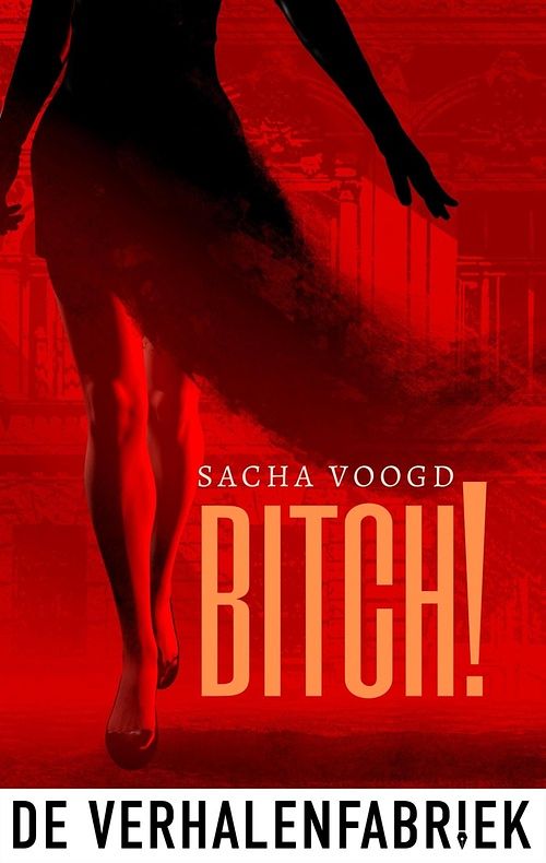 Foto van Bitch! - sacha voogd - ebook