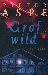 Foto van Grof wild - pieter aspe - ebook (9789460410260)