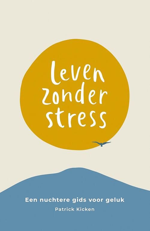 Foto van Leven zonder stress - patrick kicken - ebook (9789043921640)