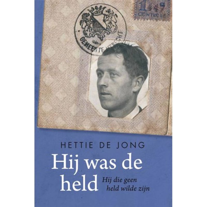 Foto van Hij was de held. hij die geen held wilde zijn