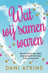 Foto van Wat wij samen waren - dani atkins - ebook