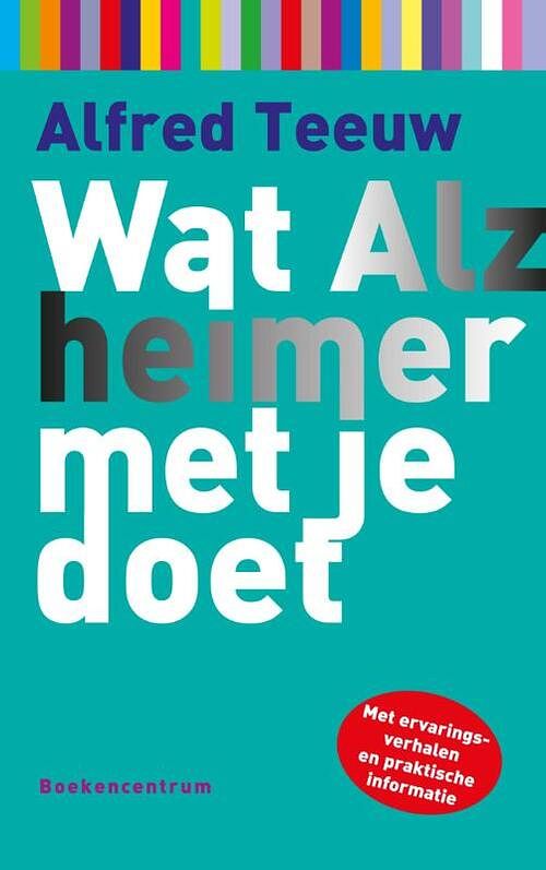 Foto van Wat alzheimer met je doet - alfred teeuw - ebook (9789023979012)