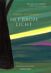 Foto van Het broze licht - jos den bekker, tomas gonzalez - ebook (9789493169296)