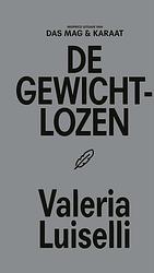 Foto van De gewichtlozen - valeria luiselli - ebook (9789493168145)