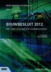 Foto van Bouwbesluit 2012 met toelichting en commentaren editie 2020-2021 - m.i. berghuis, m. van overveld, p.j. van der graaf - paperback (9789493196360)