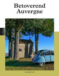 Foto van Auvergne - gabi bertram - paperback (9789493259997)