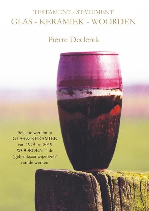 Foto van Testament - statement / glas - keramiek - woorden - pierre declerck - paperback (9789403678184)