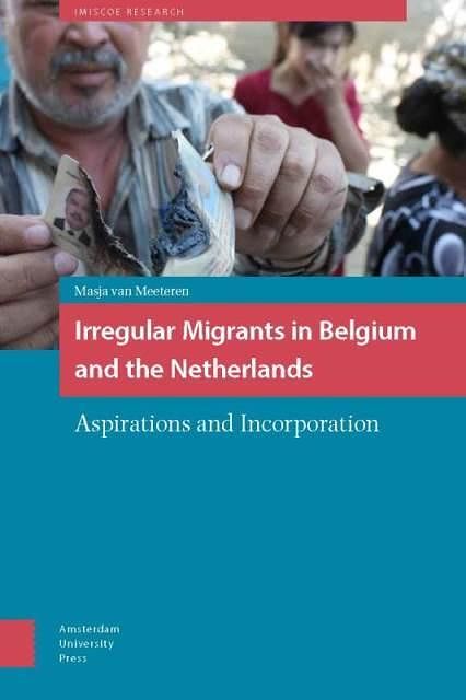 Foto van Irregular migrants in belgium and the netherlands - masja meeteren - ebook (9789048523085)