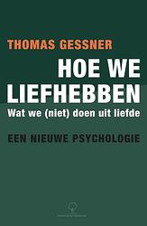 Foto van Hoe we liefhebben - thomas gessner - paperback (9789079735471)