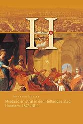 Foto van Misdaad en straf in een hollandse stad: haarlem, 1673-1811 - maarten müller - paperback (9789464550146)